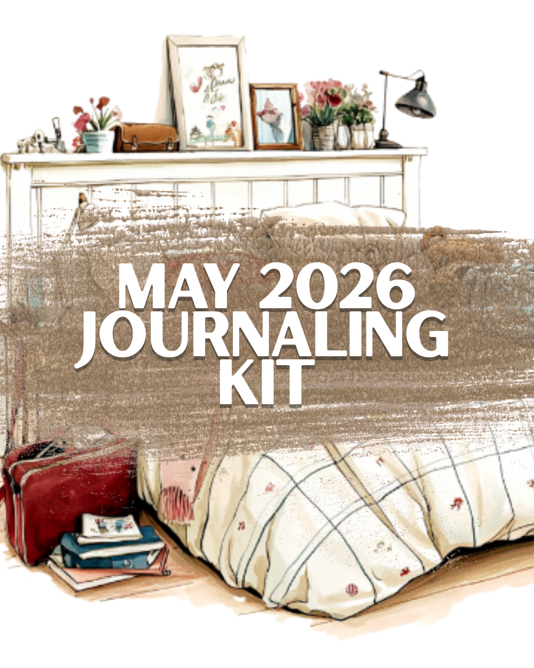 May 2026 | Bedroom Mess | Journaling Kit